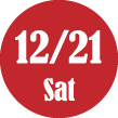 12/21 Sat